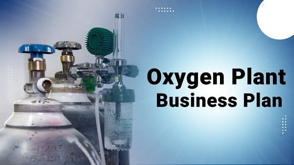 Oxygen Plant Setup Business
